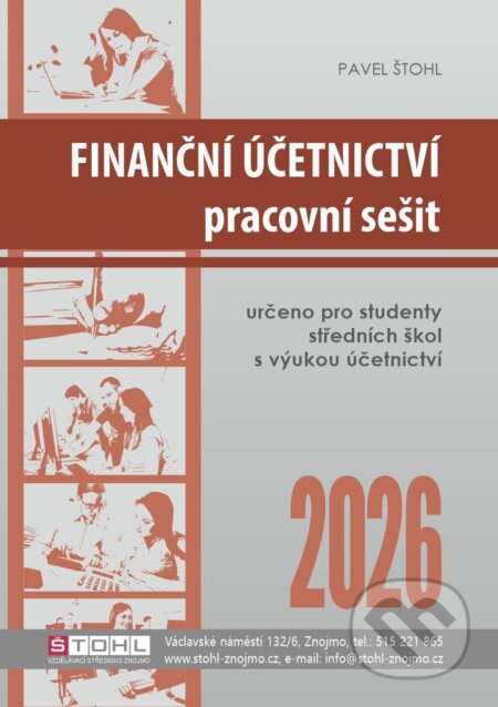Kniha: Finanční účetnictví - pracovní sešit 2026 (Pavel Štohl). Štohl - Vzdělávací středisko Znojmo, 2026 Kniha: Finanční účetnictví - pracovní sešit 2026 (Pavel Štohl). Štohl - Vzdělávací středisko Znojmo, 2026