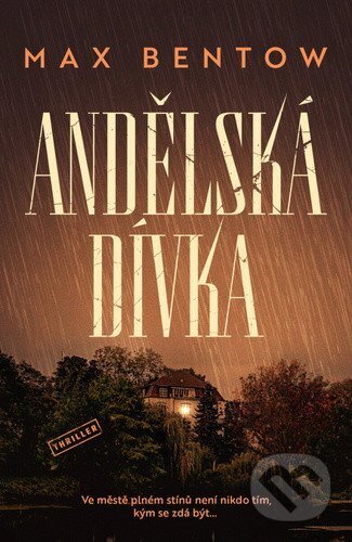 Kniha: Andělská dívka (Max Bentow). Vendeta, 2026 Kniha: Andělská dívka (Max Bentow). Vendeta, 2026