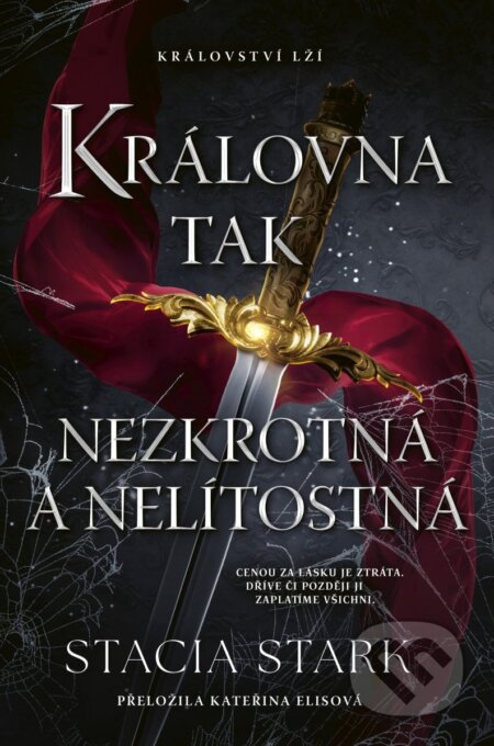 Kniha: Královna tak nezkrotná a nelítostná (Stacia Stark). Red, 2026 Kniha: Královna tak nezkrotná a nelítostná (Stacia Stark). Red, 2026