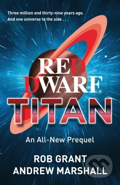 Kniha: Red Dwarf: Titan (Rob Grant a Andrew Marshall). Gollancz, 2026 Kniha: Red Dwarf: Titan (Rob Grant a Andrew Marshall). Gollancz, 2026