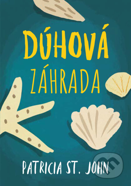 Kniha: Dúhová záhrada (Patricia St. John). Integrity Books, 2026 Kniha: Dúhová záhrada (Patricia St. John). Integrity Books, 2026