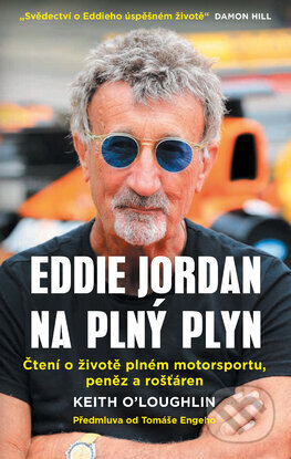 Kniha: Eddie Jordan: Na plný plyn (Keith O'Loughlin). Slovart CZ, 2026 Kniha: Eddie Jordan: Na plný plyn (Keith O'Loughlin). Slovart CZ, 2026
