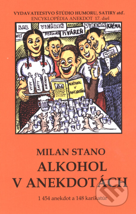 Kniha: Alkohol v anekdotách (Milan Stano). Vydavateľstvo Štúdio humoru a satiry, 2026 Kniha: Alkohol v anekdotách (Milan Stano). Vydavateľstvo Štúdio humoru a satiry, 2026