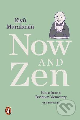 Kniha: Now and Zen (Eiyu Murakoshi). Penguin Books, 2020 Kniha: Now and Zen (Eiyu Murakoshi). Penguin Books, 2020