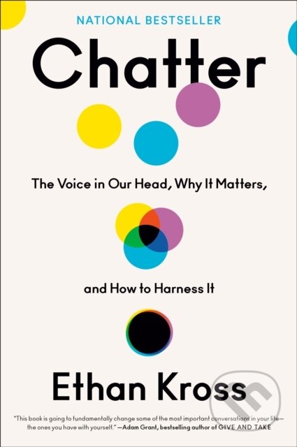 Kniha: Chatter (Ethan Kross). Crown, 2021 Kniha: Chatter (Ethan Kross). Crown, 2021
