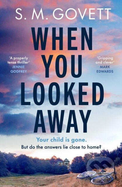 Kniha: When You Looked Away (S.M. Govett). Michael Joseph, 2026 Kniha: When You Looked Away (S.M. Govett). Michael Joseph, 2026
