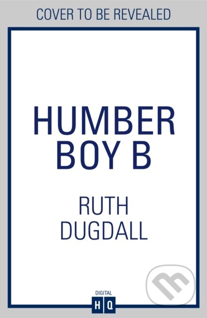 Kniha: Boy B (Ruth Dugdall). HQ, 2026 Kniha: Boy B (Ruth Dugdall). HQ, 2026