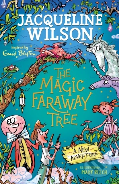 Kniha: The Magic Faraway Tree: A New Adventure (Jacqueline Wilson). Hodder Children's Books, 2022 Kniha: The Magic Faraway Tree: A New Adventure (Jacqueline Wilson). Hodder Children's Books, 2022
