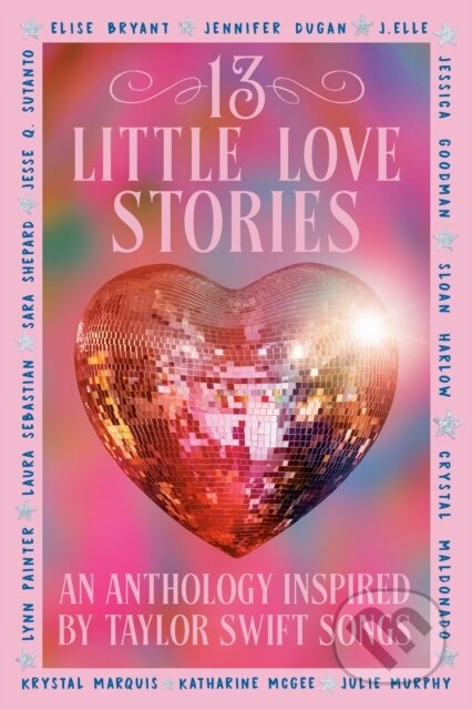 Kniha: 13 Little Love Stories (Crystal Maldonado, Sloan Harlow, Lynn Painter, Krystal Marquis, Katherine McGee, Julie Murphy, Jessica Goodman, Jennifer Dugan, J. Elle a Elise Bryant). Penguin Books, 2026 Kniha: 13 Little Love Stories (Crystal Maldonado, Sloan Harlow, Lynn Painter, Krystal Marquis, Katherine McGee, Julie Murphy, Jessica Goodman, Jennifer Dugan, J. Elle a Elise Bryant). Penguin Books, 2026