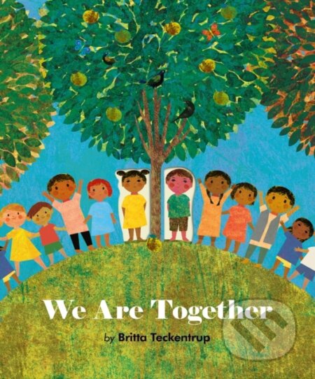 Kniha: We Are Together (Britta Teckentrup). , 1900 Kniha: We Are Together (Britta Teckentrup). , 1900