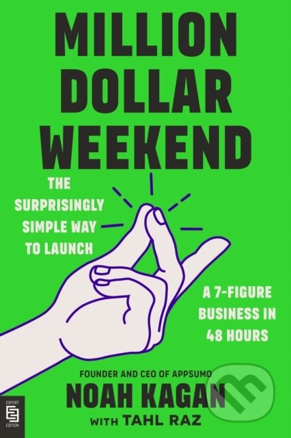 Kniha: Million Dollar Weekend (Noah Kagan). Portfolio, 2024 Kniha: Million Dollar Weekend (Noah Kagan). Portfolio, 2024