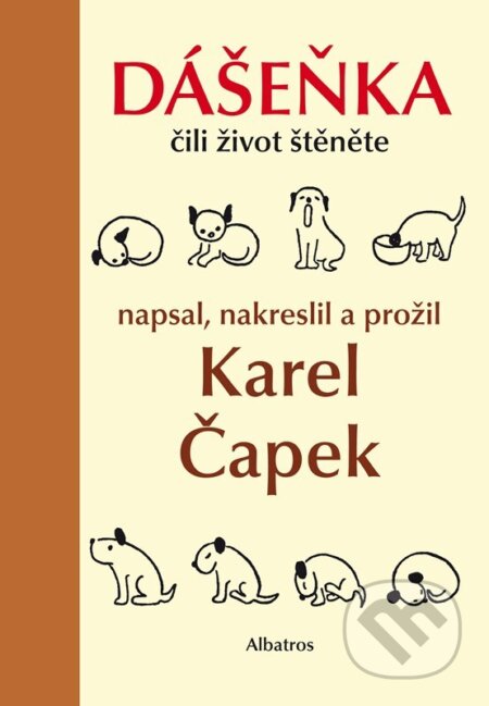 Kniha: Dášeňka čili život štěněte (Karel Čapek). Albatros SK, 2026 Kniha: Dášeňka čili život štěněte (Karel Čapek). Albatros SK, 2026