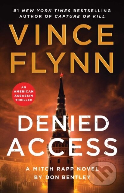 Kniha: A Denied Access (Don Bentley a Vince Flynn). Atria/Emily Bestler Books, 2026 Kniha: A Denied Access (Don Bentley a Vince Flynn). Atria/Emily Bestler Books, 2026