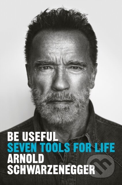 Kniha: Be Useful (Arnold Schwarzenegger). Penguin Books, 2023 Kniha: Be Useful (Arnold Schwarzenegger). Penguin Books, 2023
