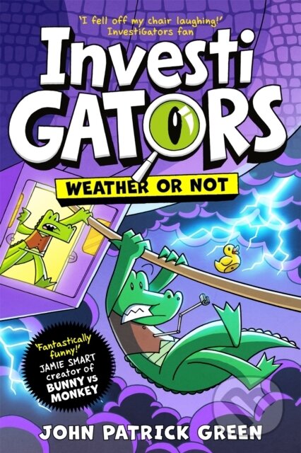 Kniha: InvestiGators: Weather or Not (John Patrick Green). Pan Macmillan, 2026 Kniha: InvestiGators: Weather or Not (John Patrick Green). Pan Macmillan, 2026