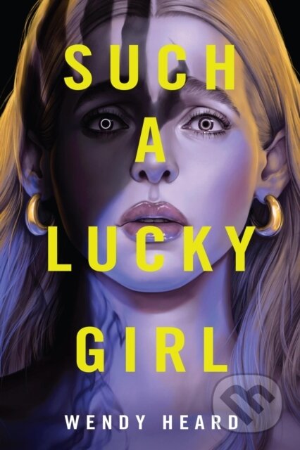 Kniha: Such a Lucky Girl (Wendy Heard). Little, Brown Young Readers, 2026 Kniha: Such a Lucky Girl (Wendy Heard). Little, Brown Young Readers, 2026