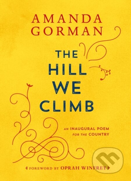 Kniha: Hill We Climb (Amanda Gorman). , 1900 Kniha: Hill We Climb (Amanda Gorman). , 1900