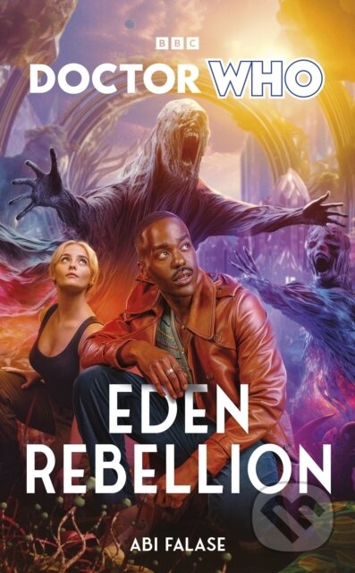 Kniha: Doctor Who: Eden Rebellion (Abi Falase). BBC Books, 2024 Kniha: Doctor Who: Eden Rebellion (Abi Falase). BBC Books, 2024
