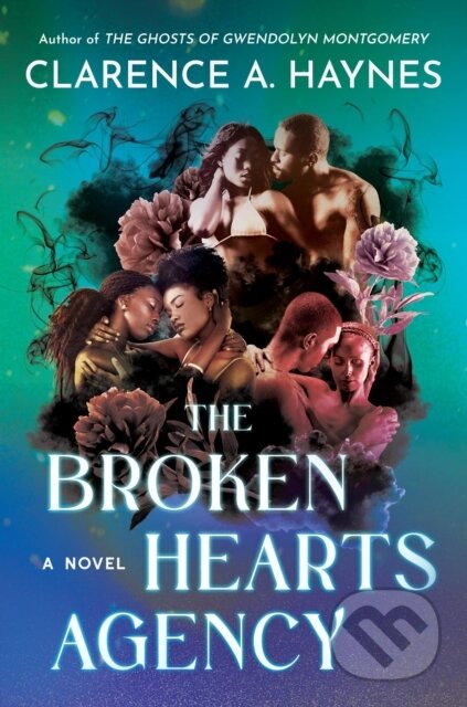 Kniha: The Broken Hearts Agency (Clarence A. Haynes). Grand Central Publishing, 2026 Kniha: The Broken Hearts Agency (Clarence A. Haynes). Grand Central Publishing, 2026