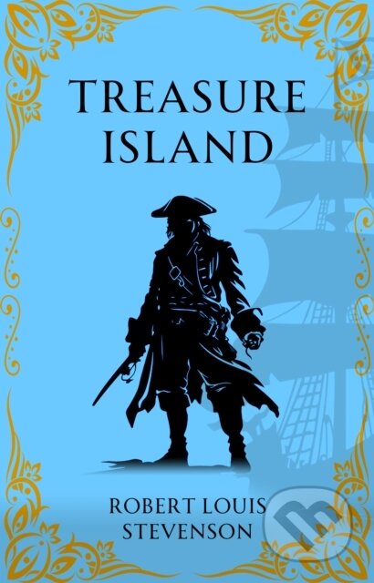 Kniha: Treasure Island (Robert Louis Stevenson a Copyright). Classic, 2025 Kniha: Treasure Island (Robert Louis Stevenson a Copyright). Classic, 2025