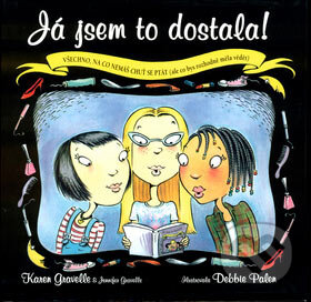 Kniha: Já jsem to dostala! (Karen Gravelle a Jennifer Gravelle). Metafora, 2007 Kniha: Já jsem to dostala! (Karen Gravelle a Jennifer Gravelle). Metafora, 2007