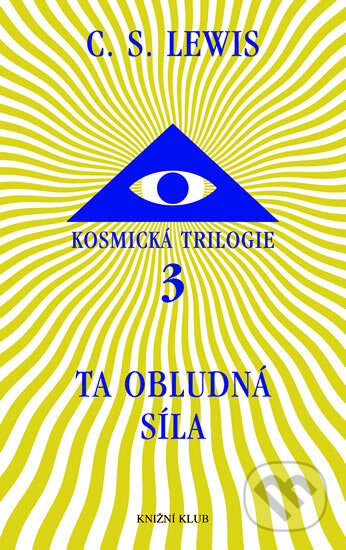 Kniha: Ta obludná síla (C.S. Lewis). Knižní klub, 2007 Kniha: Ta obludná síla (C.S. Lewis). Knižní klub, 2007