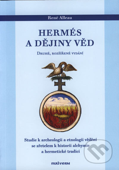 Kniha: Hermés a dějiny věd (René Alleau). Malvern, 2005 Kniha: Hermés a dějiny věd (René Alleau). Malvern, 2005