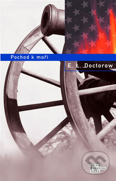 Kniha: Pochod k moři (E.L. Doctorow). Odeon CZ, 2007 Kniha: Pochod k moři (E.L. Doctorow). Odeon CZ, 2007