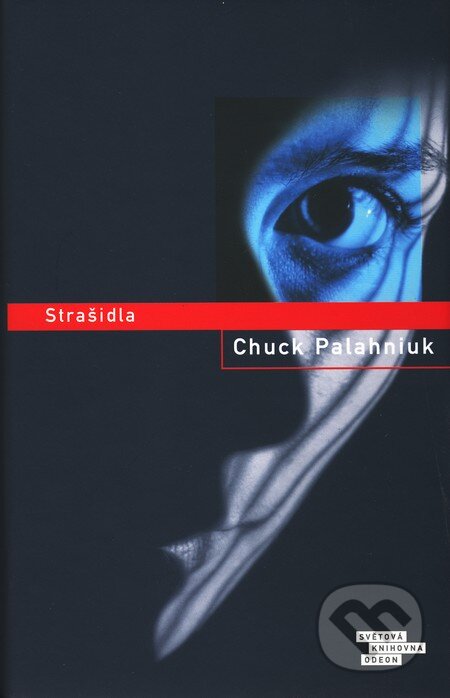 Kniha: Strašidla (Chuck Palahniuk). Odeon CZ, 2007 Kniha: Strašidla (Chuck Palahniuk). Odeon CZ, 2007