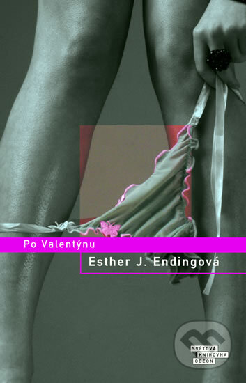 Kniha: Po Valentýnu (Esther J. Endingová). Odeon CZ, 2007 Kniha: Po Valentýnu (Esther J. Endingová). Odeon CZ, 2007