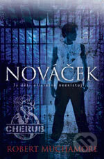 Kniha: Nováček (Robert Muchamore). BB/art, 2007 Kniha: Nováček (Robert Muchamore). BB/art, 2007