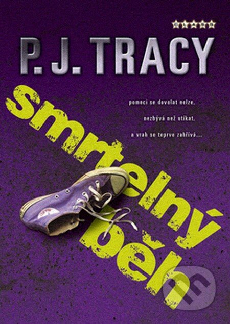 Kniha: Smrtelný běh (P.J. Tracy). BB/art, 2007 Kniha: Smrtelný běh (P.J. Tracy). BB/art, 2007