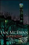 Kniha: Saturday (Ian McEwan). Jonathan Cape, 2005 Kniha: Saturday (Ian McEwan). Jonathan Cape, 2005