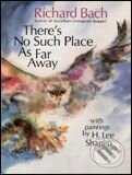 Kniha: Theres No Such Place as Far Away (Richard Bach). HarperCollins, 1993 Kniha: Theres No Such Place as Far Away (Richard Bach). HarperCollins, 1993