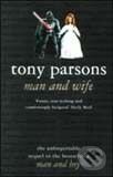 Kniha: Man and Wife (Tony Parsons). HarperCollins, 2003 Kniha: Man and Wife (Tony Parsons). HarperCollins, 2003