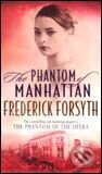 Kniha: Phantom of Manhattan (Frederick Forsyth). Transworld, 2000 Kniha: Phantom of Manhattan (Frederick Forsyth). Transworld, 2000