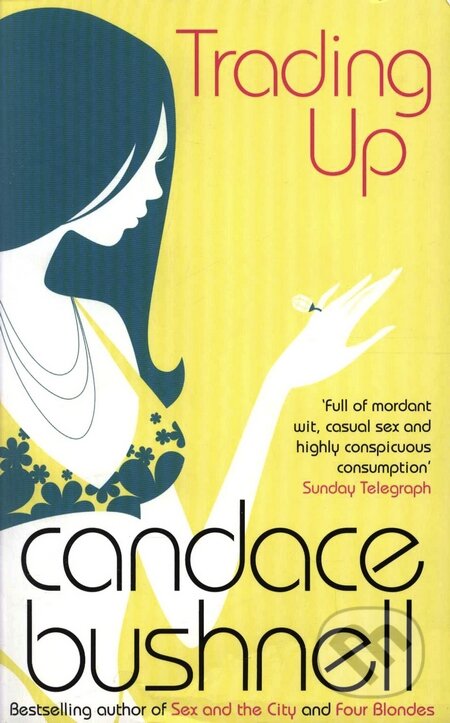 Kniha: Trading Up (Candace Bushnell). Abacus, 2004 Kniha: Trading Up (Candace Bushnell). Abacus, 2004