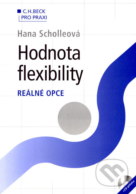 Kniha: Hodnota flexibility (Hana Scholleová). C. H. Beck, 2007 Kniha: Hodnota flexibility (Hana Scholleová). C. H. Beck, 2007