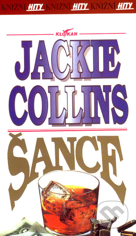 Kniha: Šance (Jackie Collins). Alpress, 2007 Kniha: Šance (Jackie Collins). Alpress, 2007