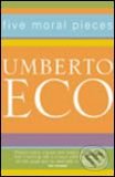 Five Moral Pieces - Umberto Eco, Vintage, 2002