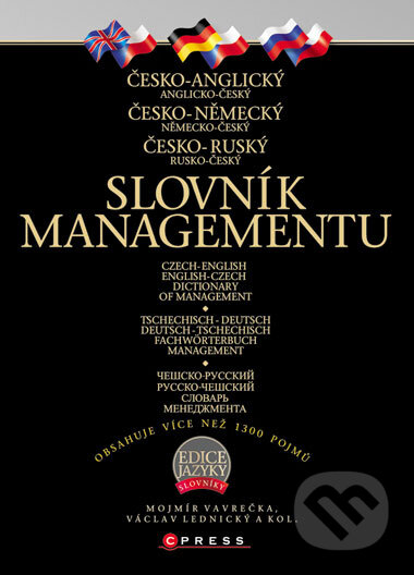 Kniha: Balíček - Slovník managementu (Mojmír Vavrečka, Václav Lednický a kolektiv). CPRESS, 2007 Kniha: Balíček - Slovník managementu (Mojmír Vavrečka, Václav Lednický a kolektiv). CPRESS, 2007