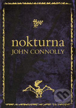 Kniha: Nokturna (John Connolly). BB/art, 2007 Kniha: Nokturna (John Connolly). BB/art, 2007