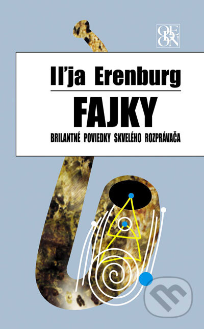 Kniha: Fajky (Iľja Erenburg). Ikar, 2007 Kniha: Fajky (Iľja Erenburg). Ikar, 2007