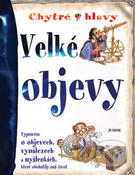 Kniha: Velké objevy (David Stewart). Nakladatelství Junior, 2007 Kniha: Velké objevy (David Stewart). Nakladatelství Junior, 2007