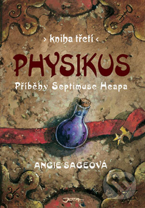 Příběhy Septimuse Heapa - kniha třetí - Angie Sage, Jota, 2007