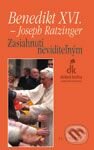 Kniha: Zasiahnutí neviditeľným (Joseph Ratzinger - Benedikt XVI.). Dobrá kniha, 2006 Kniha: Zasiahnutí neviditeľným (Joseph Ratzinger - Benedikt XVI.). Dobrá kniha, 2006
