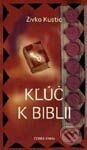 Kniha: Kľúčik k Biblii (Živko Kustić). Dobrá kniha, 2000 Kniha: Kľúčik k Biblii (Živko Kustić). Dobrá kniha, 2000