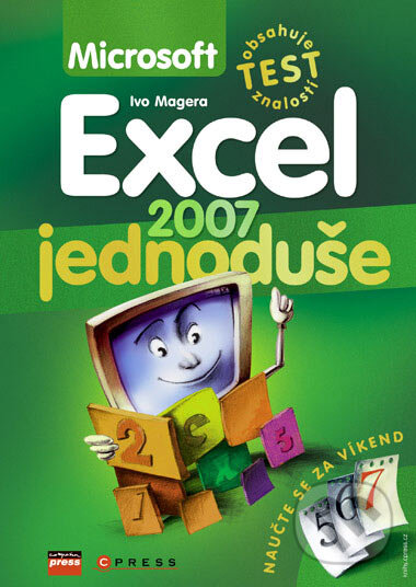 Kniha: Microsoft Office Excel 2007 (Ivo Magera). Computer Press, 2007 Kniha: Microsoft Office Excel 2007 (Ivo Magera). Computer Press, 2007