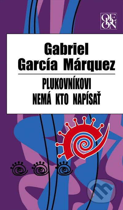 Kniha: Plukovníkovi nemá kto napísať (Gabriel García Márquez). Ikar, 2007 Kniha: Plukovníkovi nemá kto napísať (Gabriel García Márquez). Ikar, 2007