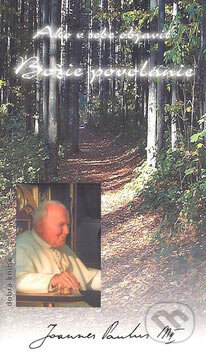 Kniha: Ako v sebe objaviť Božie povolanie (Karol Wojtyla - svätý Ján Pavol II.). Dobrá kniha, 2002 Kniha: Ako v sebe objaviť Božie povolanie (Karol Wojtyla - svätý Ján Pavol II.). Dobrá kniha, 2002